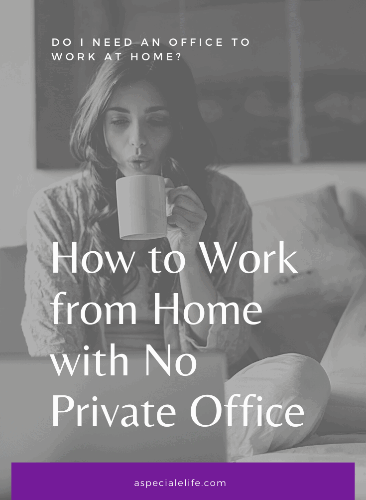 how-to-work-at-home-with-no-office-setup-a-speciale-life